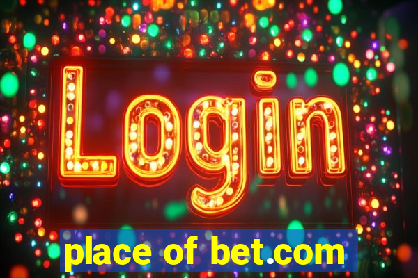 place of bet.com